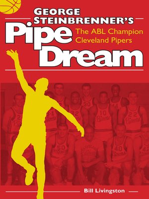 cover image of George Steinbrenner's Pipe Dream